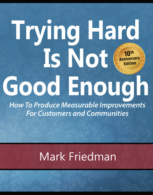 Trying Hard Is Not Good Enough by Mark Friedman